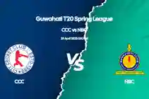 CCC vs NBC - Guwahati T20 Spring League, Match 26 | Match Preview | Dream 11 Team | Fantasy Tips